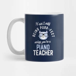 Piano Teacher Cat Lover Gifts - It ain't easy being Purr Fect Mug